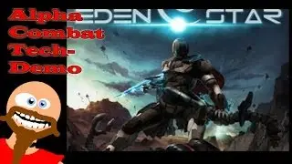Eden Star - First alpha Gameplay - Combat tech-demo
