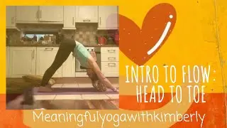 YOGA FOR BEGINNERS - INTRO TO FLOW HEAD TO TOE