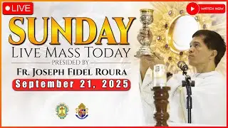 SUNDAY FILIPINO LIVE MASS TODAY ONLINE || SEPTEMBER 21, 2025 || FR. JOSEPH FIDEL ROURA