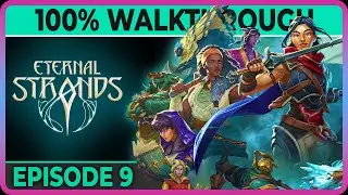Eternal Strands - E09: Upper Dynevron - (100% complete) achievements walkthrough guide