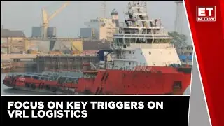 VRL Logistics: What&rsquo;s The Story | ET Now | Latest Updates | Business News