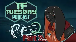 TF Tuesday Podcast Parasite Eve 2 stream  (PART 2)