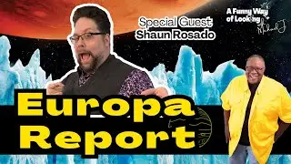 Shaun Rosado &bull; Europa Report