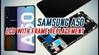 DIY PHONE UPGRADE: SWAPPING OLED LCD ON SAMSUNG A50 WITH NEW FRAME