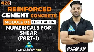 #26 | Module-III | Lecture 06 | Numericals for Shear Part 1 | RCC By Rehan Sir