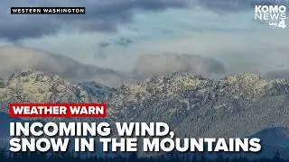 Winds expected near the Cascades, snow in the mountains