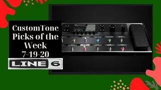 Line 6 Helix CustomTone Picks of the Week July 19, 2020