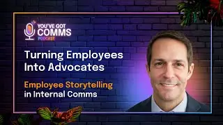Turning Employees Into Advocates: Employee Storytelling in Internal Comms