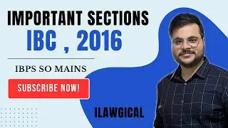 IMPORTANT SECTIONS IBC, 2016 l IBPS SO MAINS LAW OFFICER #ibpssolawofficer #ibc24 #bankingexam