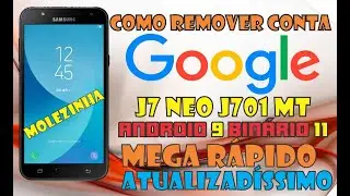 Como Remover Conta Google J7 Neo Android 9 Binario11 Atualizado e Mega Rápido