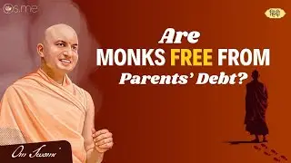 Are Monks Free of Their Parents' Debt? - [HINDI] - क्या भिक्षु अपने माता-पिता के ऋण से मुक्त हैं?