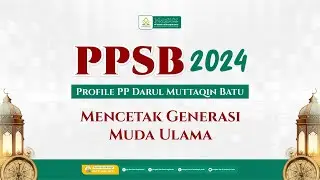 Profile PP Darul Muttaqin [PPSB 2024]