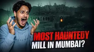 Swadeshi Mill Mumbai Horror 😱 Real Paranormal Activity Caught on Camera
