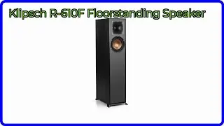 REVIEW (2025): Klipsch R-610F Floorstanding Speaker. ESSENTIAL details.