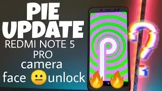 REDMI NOTE 5 PRO PIE UPDATE|| FACE UNLOCK FASTER|| CAMERA CHANGES || MUST WATCH REDMI