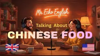 Talking  About Chinese Food in English | English conversation for Beginners A1/A2