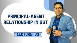 Principal-Agent Relationship in GST | Explained with Real Example by CA Ram Patil