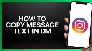 How To Copy Message Text in Instagram DM Tutorial