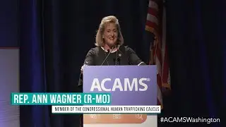 Rep. Ann Wagner (R-MO) - Keynote Speaker - ACAMS Anti-Financial Crime & Public Policy Conference