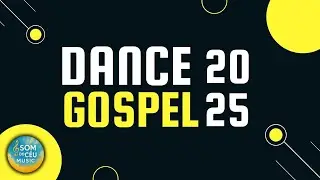 DANCE GOSPEL 2025 // DANCE COMERCIAL GOSPEL LOUVE COM ALEGRIA