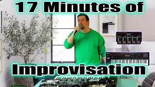 17 MINUTES OF IMPROVISATION - RC505 AND FANTOM 06