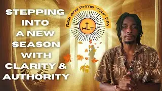 Step into a New Season of Clarity, Authority, and Divine Breakthrough | Rise and Prime