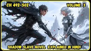 When the Gate Opened The World Met Mongrel | Shadow Slave Novel Chapter 492-502 Explained in Hindi