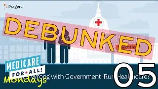 PragerU is Wrong About Free Healthcare | Medicare-for-All Mondays [5]