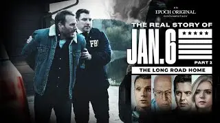 The Real Story of January 6 Part 2: The Long Road Home | Documentary | Teaser