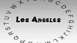 How to Say or Pronounce Los Angeles