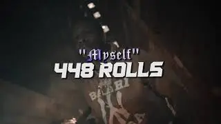 448Rolls &ldquo;Myself&rdquo; (Official Video) Shot by @Ayub4life