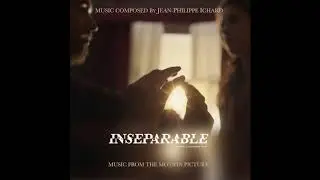 Inseparable Opening (Inseparable soundtrack) - Jean-Philippe Ichard [Official Audio]