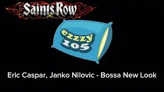 Saints Row Soundtrack: Ezzzy 105 | Bossa New Look