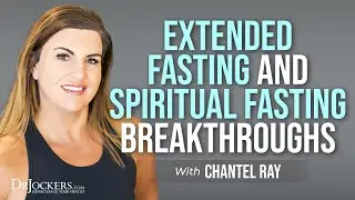 Extended Fasting and Spiritual Fasting Breakthroughs with Chantel Ray