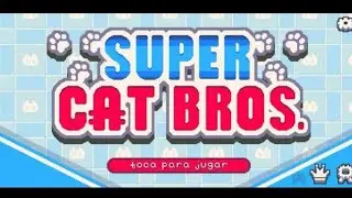 Super Cat Bros [] Todos Los Niveles Secretos Encontrados y completados [] Episodio Bonus