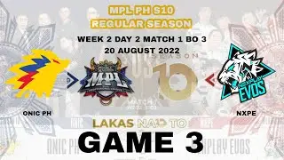 GAME 3 ONIC VS NXP EVOS [ENGLISH] REGULAR SEASON MPL PH S10 WEEK 2 DAY 2