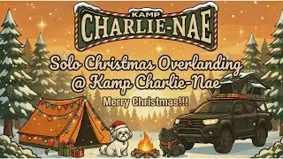 Solo Camp, Solid Peace | Christmas Overlanding sa Kamp Charlie-Nae