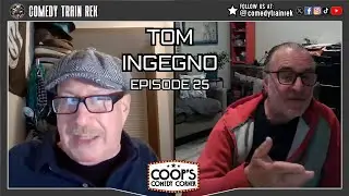 Coop's Comedy Corner 25 | Tom Ingegno