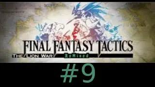 Final Fantasy Tactics, The Lion War ReMixed Mod #9