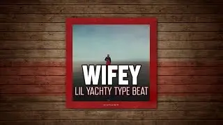 [FREE] Lil Yachty x KYLE Type Beat 2017 - Wifey (Prod. Wocki Beats) | Feel Good Trap Instrumental