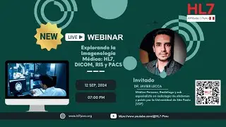 Webinar: Explorando la Imagenología  Médica: HL7, DICOM, RIS y PACS