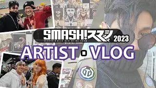 SMASH! 2023 - Behind the Artist Alley Vlog! 📹✏️(3rd time Artist Market)