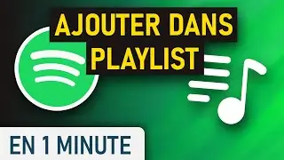 Ajouter des titres &agrave; une playlist Spotify
