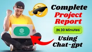 I Let ChatGPT Write My Project Report