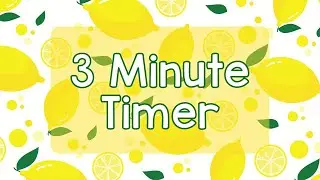 3 Minute Timer - Cute Bright Lemon Theme - Calm Ending Chime Notification - Bright Fun Aesthetic