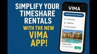 Simplify Your Timeshare Rentals with the New VIMA App!