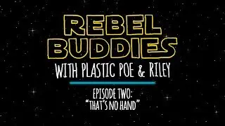 REBEL BUDDIES with Plastic Poe & Riley &mdash;&nbsp;Episode Two: 