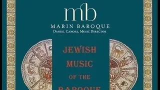 MARIN BAROQUE: Jewish Music of the Baroque - Part II