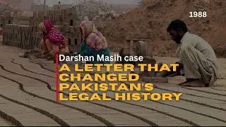 Darshan Masih case: A letter that changed Pakistan's legal history | Documentary | Asma Jahangir