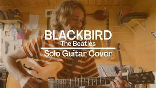 The Beatles - Blackbird (Solo Guitar Cover)